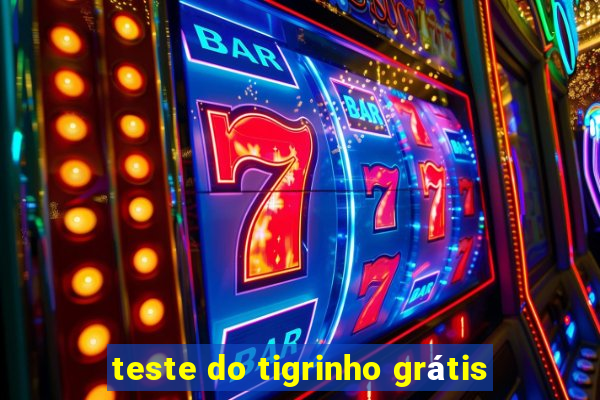 teste do tigrinho grátis